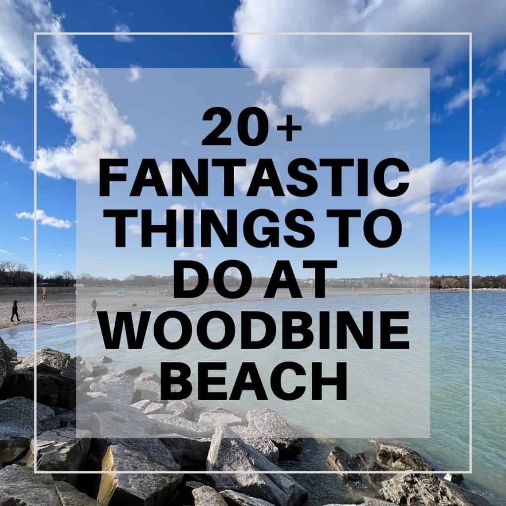 Thumbnail Image with Text: "20+ Fantastic Things to Do At Woodbine Beach"
