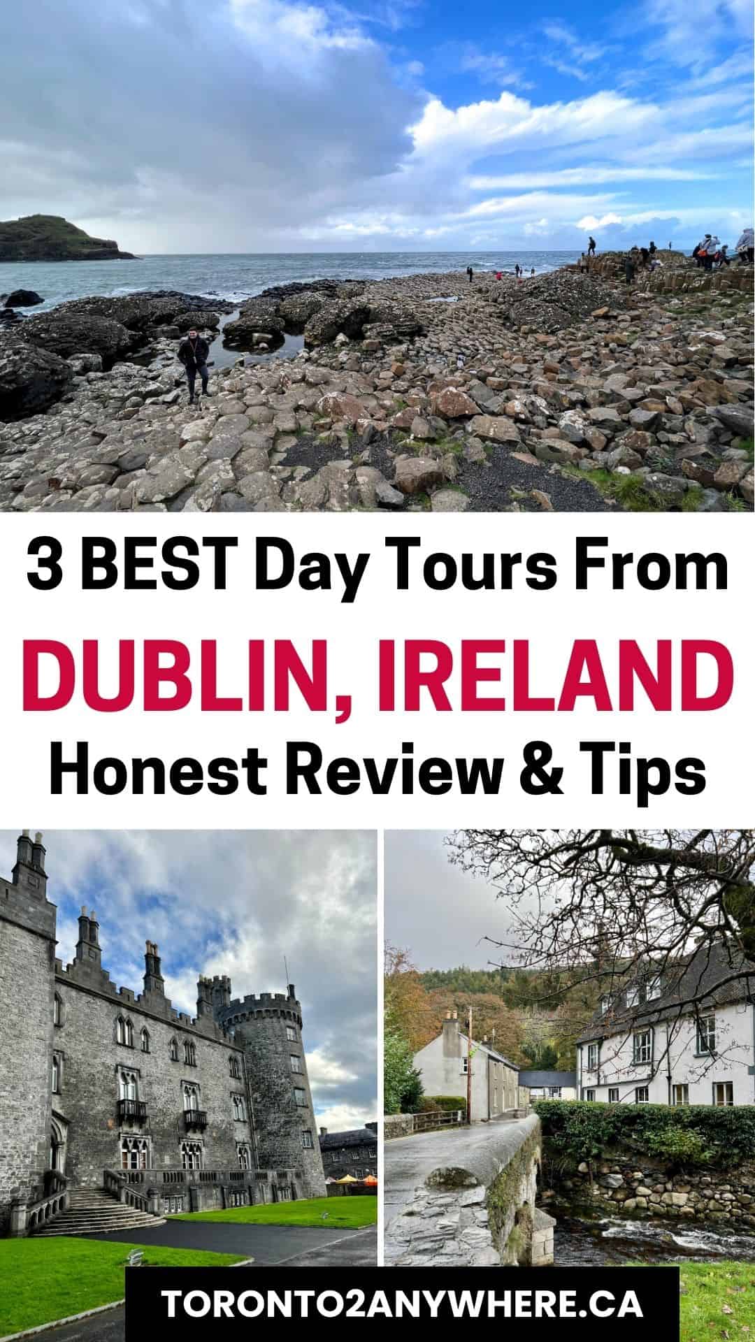 A scenic view of the Giant's Causeway with its iconic basalt columns and dramatic coastal cliffs, paired with Kilkenny Castle and a quaint Irish village bridge. This guide features the three best day tours from Dublin, Ireland, with honest reviews and travel tips.