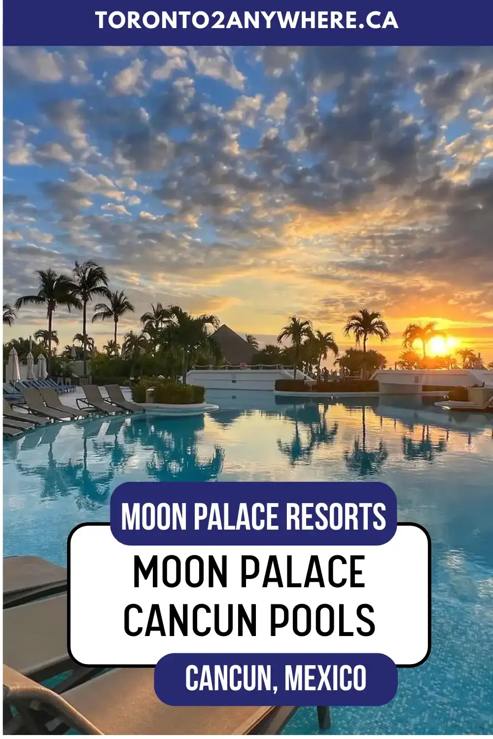Serene resort pool at Moon Palace Cancun reflecting palm trees and a glowing sunset sky. Ideal for relaxing during a Mexico trip, this peaceful setting highlights the luxury of Cancun Mexico resorts. Text overlay reads Moon Palace Resorts Moon Palace Cancun Pools